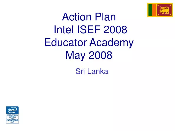 action plan intel isef 2008 educator academy may 2008