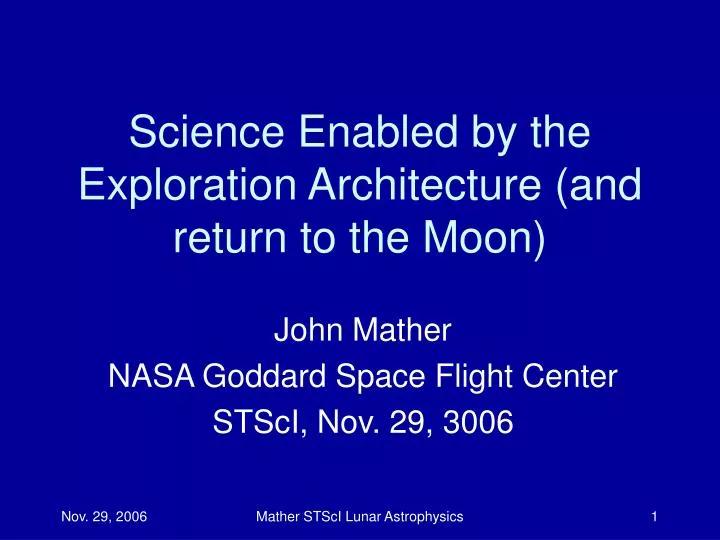 science enabled by the exploration architecture and return to the moon