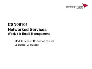 CSN09101 Networked Services Week 11: Email Management