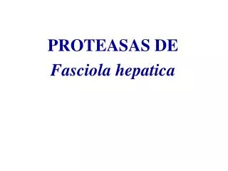 proteasas de fasciola hepatica