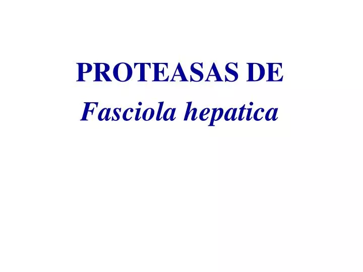 proteasas de fasciola hepatica