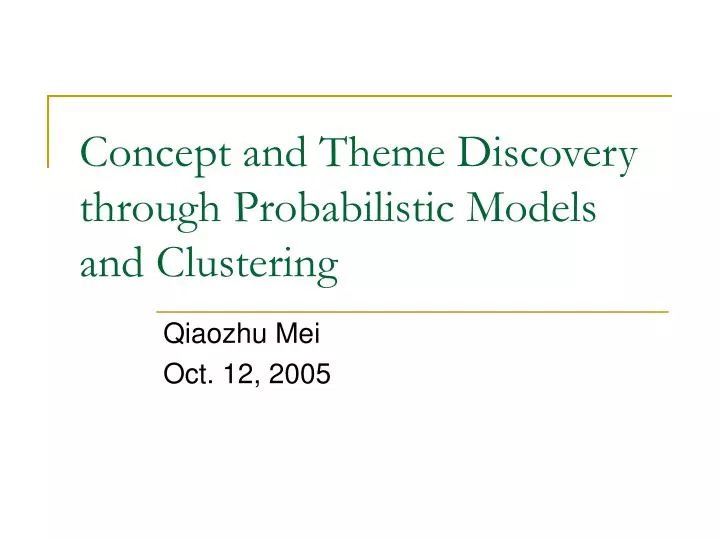 concept and theme discovery through probabilistic models and clustering