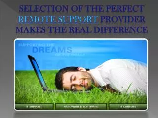 selection of the perfect remote support provider makes the r