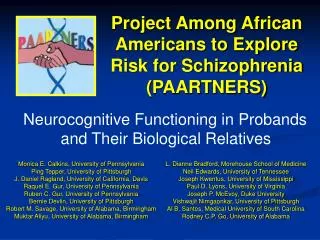 Project Among African Americans to Explore Risk for Schizophrenia (PAARTNERS)