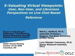 E-Valuating Virtual Viewpoints: User, Non-User, and Librarians Perspectives on Live Chat-Based Reference