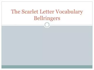 The Scarlet Letter Vocabulary Bellringers