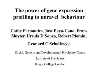 The power of gene expression profiling to unravel behaviour