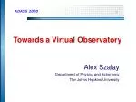 Towards a Virtual Observatory - slide 1