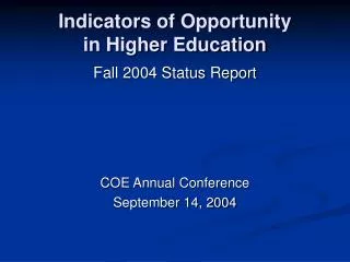Indicators of Opportunity in Higher Education