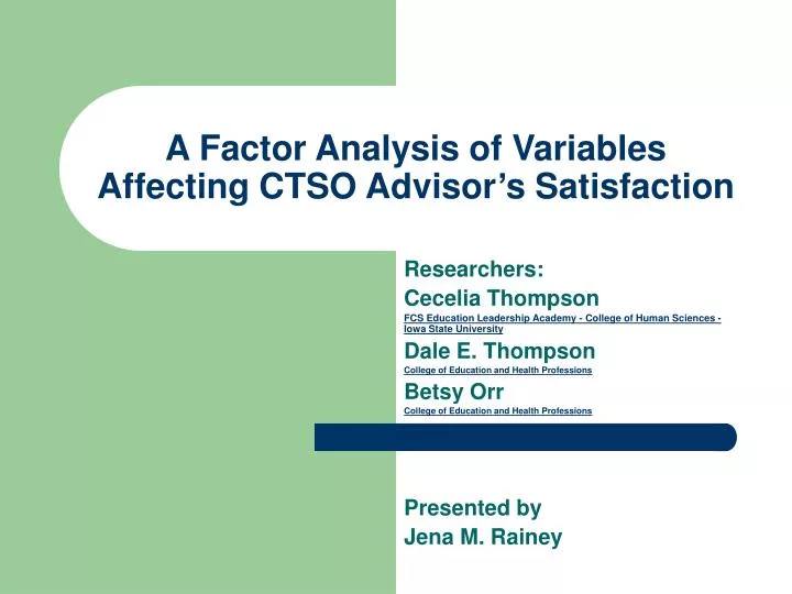 a factor analysis of variables affecting ctso advisor s satisfaction