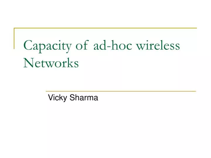 capacity of ad hoc wireless networks
