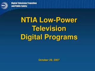 NTIA Low-Power Television Digital Programs October 29, 2007