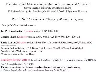 The Intertwined Mechanisms of Motion Perception and Attention George Sperling, University of California, Irvine