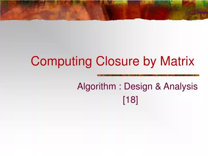 computing closure by matrix