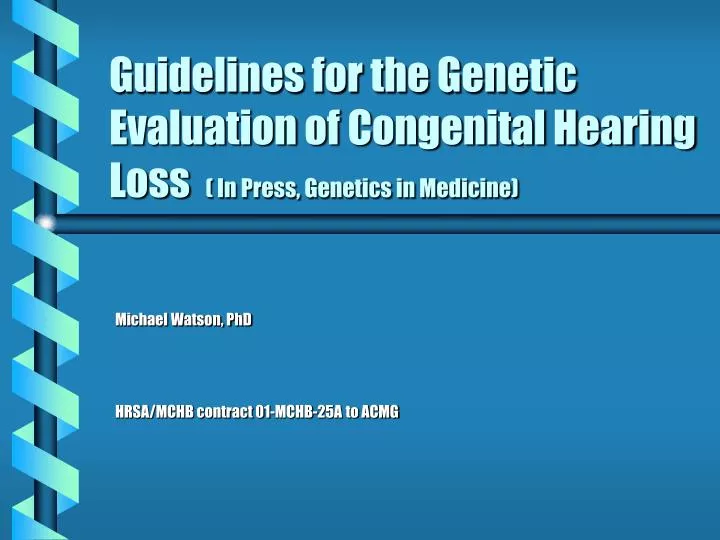 guidelines for the genetic evaluation of congenital hearing loss in press genetics in medicine