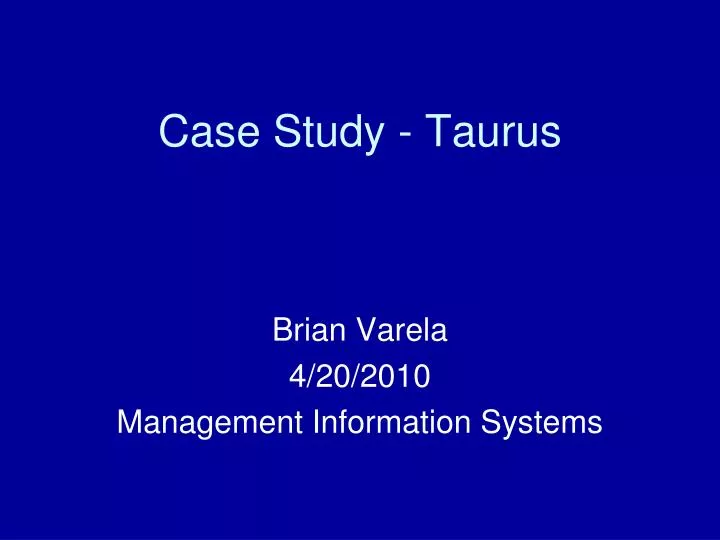 case study taurus