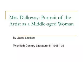 Mrs. Dalloway: Portrait of the Artist as a Middle-aged Woman