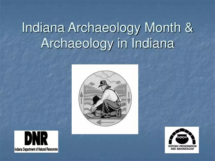 indiana archaeology month archaeology in indiana