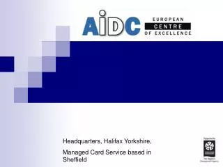 Headquarters, Halifax Yorkshire, Managed Card Service based in Sheffield