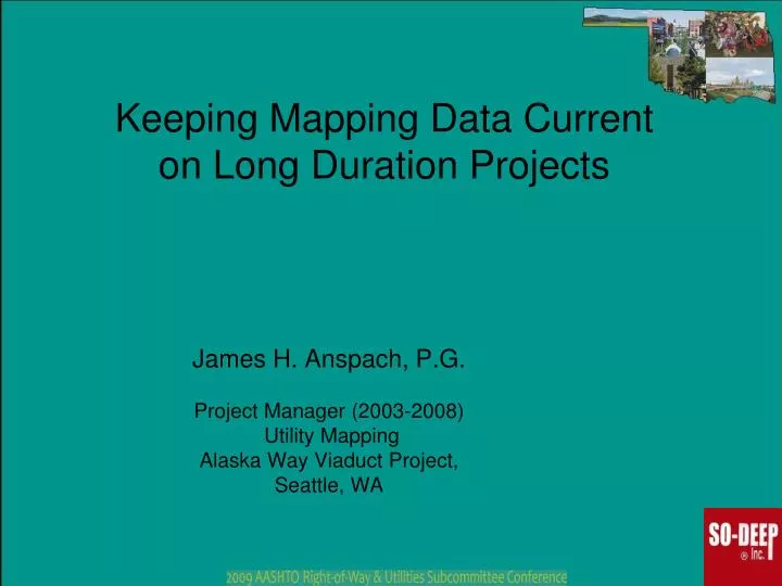 keeping mapping data current on long duration projects