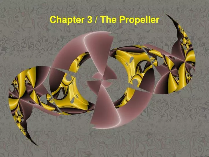 chapter 3 the propeller