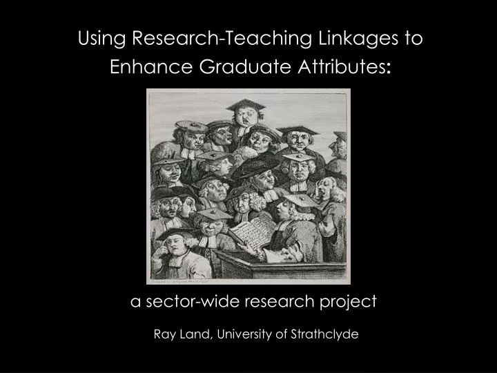 using research teaching linkages to enhance graduate attributes
