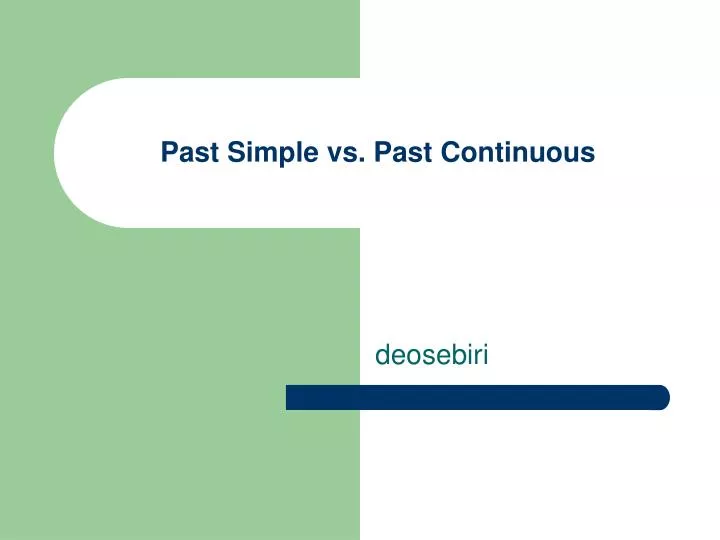 past simple vs past continuous