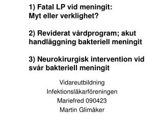 Vidareutbildning Infektionsläkarföreningen Mariefred 090423 Martin Glimåker