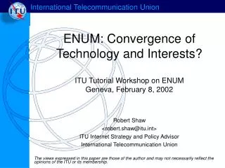 ENUM: Convergence of Technology and Interests?