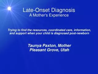 Late-Onset Diagnosis A Mother's Experience