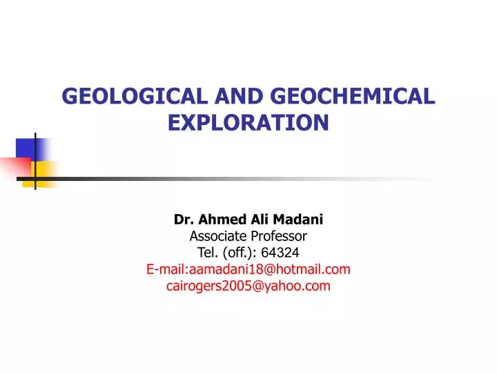 geological and geochemical exploration