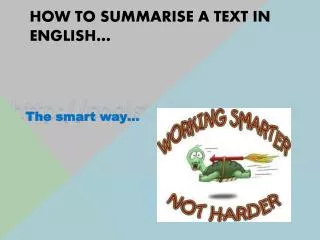 How to summarise a text in english …
