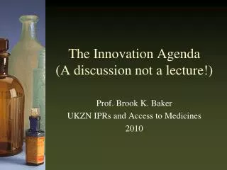 The Innovation Agenda (A discussion not a lecture!)