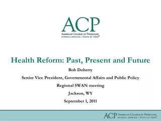 Health Reform: Past, Present and Future