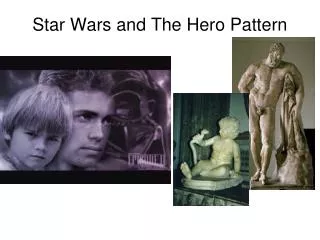 Star Wars and The Hero Pattern