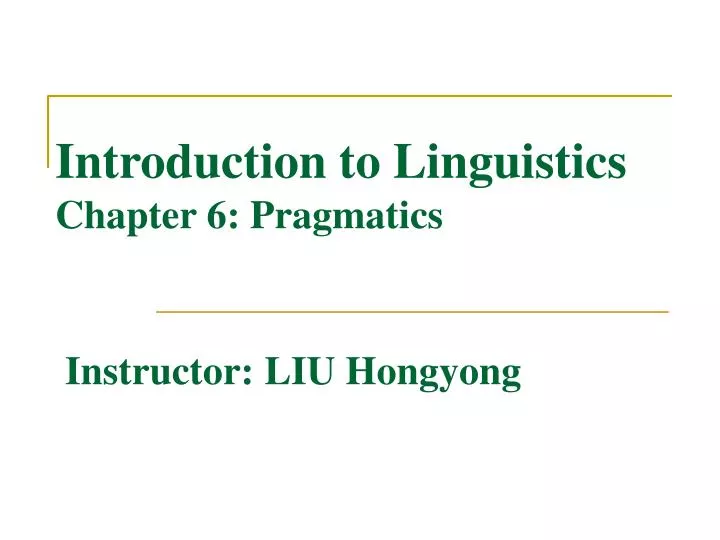 introduction to linguistics chapter 6 pragmatics