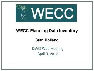 WECC Planning Data Inventory Stan Holland