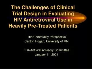 The Challenges of Clinical Trial Design in Evaluating HIV Antiretroviral Use in Heavily Pre-Treated Patients