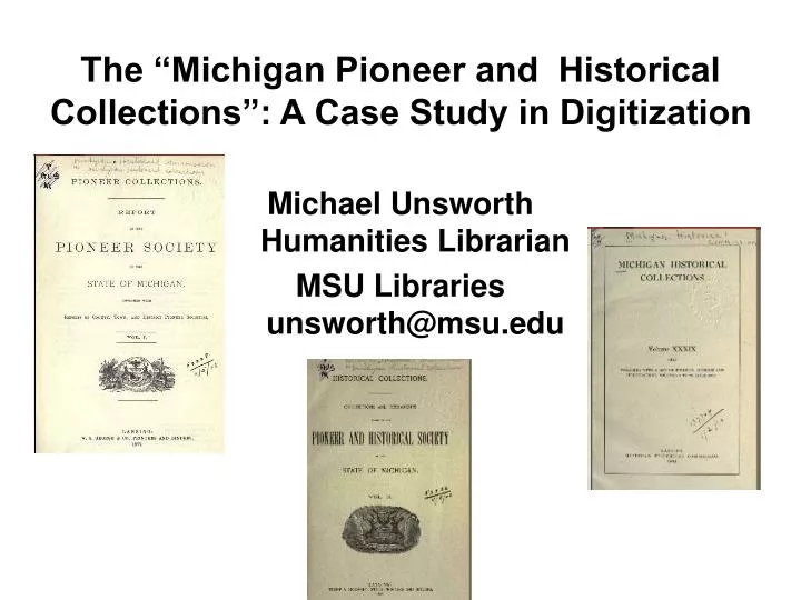 the michigan pioneer and historical collections a case study in digitization