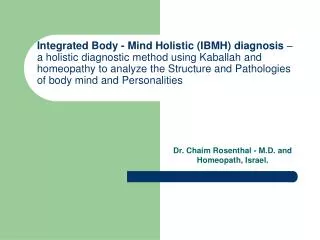 Dr. Chaim Rosenthal - M.D. and Homeopath, Israel.