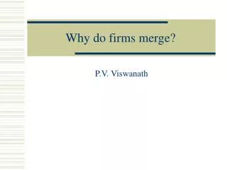 Why do firms merge?