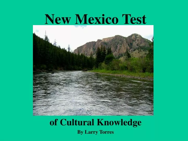 new mexico test of cultural knowledge by larry torres