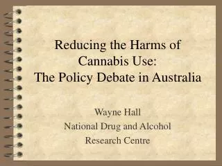 Reducing the Harms of Cannabis Use: The Policy Debate in Australia