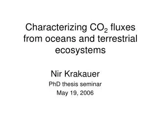 Characterizing CO 2 fluxes from oceans and terrestrial ecosystems