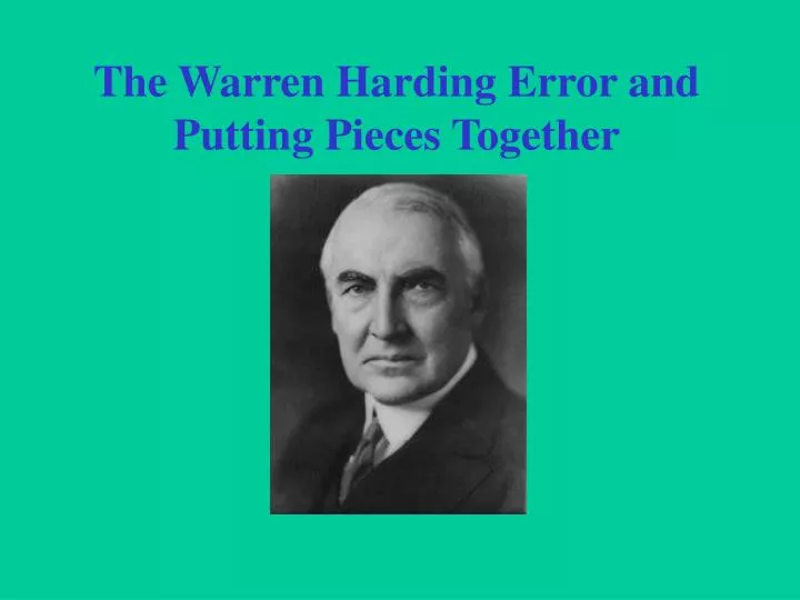 the warren harding error and putting pieces together