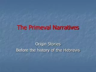 The Primeval Narratives