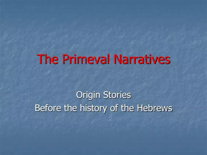 the primeval narratives