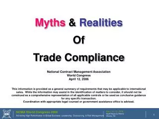 Myths &amp; Realities Of Trade Compliance National Contract Management Association World Congress April 12, 2006