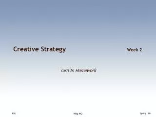 Creative Strategy	 Week 2