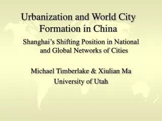 Urbanization and World City Formation in China